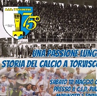 Presentazione del Libro ''Una Passione Lunga 75 anni - Storia del Calcio a Torviscosa (1942 - 2017)